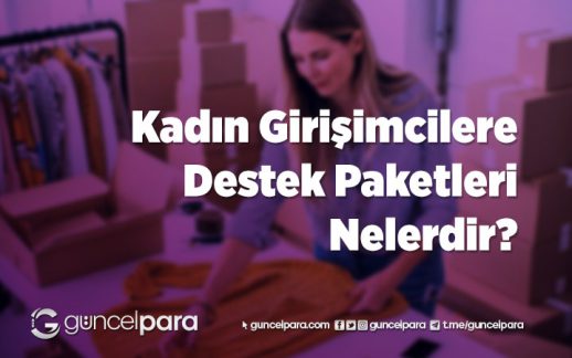 Kadın Girişimcilere Destek Paketleri Nelerdir?